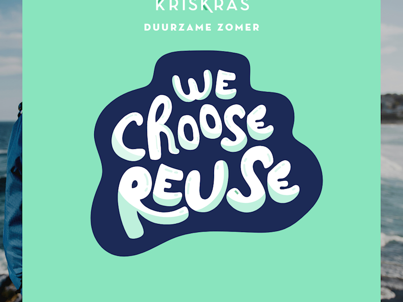Duurzame zomer: We Choose Reuse! Duurzame zomer: We Choose Reuse!